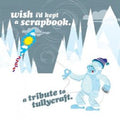 the album cover for Various Artists - Wish I'd Kept a Scrapbook: Tribute to Tullycraft