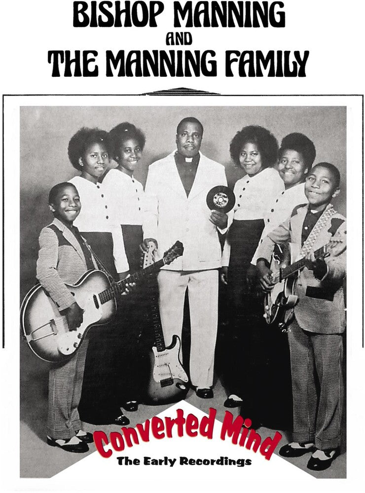 the album cover for Bishop Manning & The Manning Family - Converted Mind: The Early Recordings