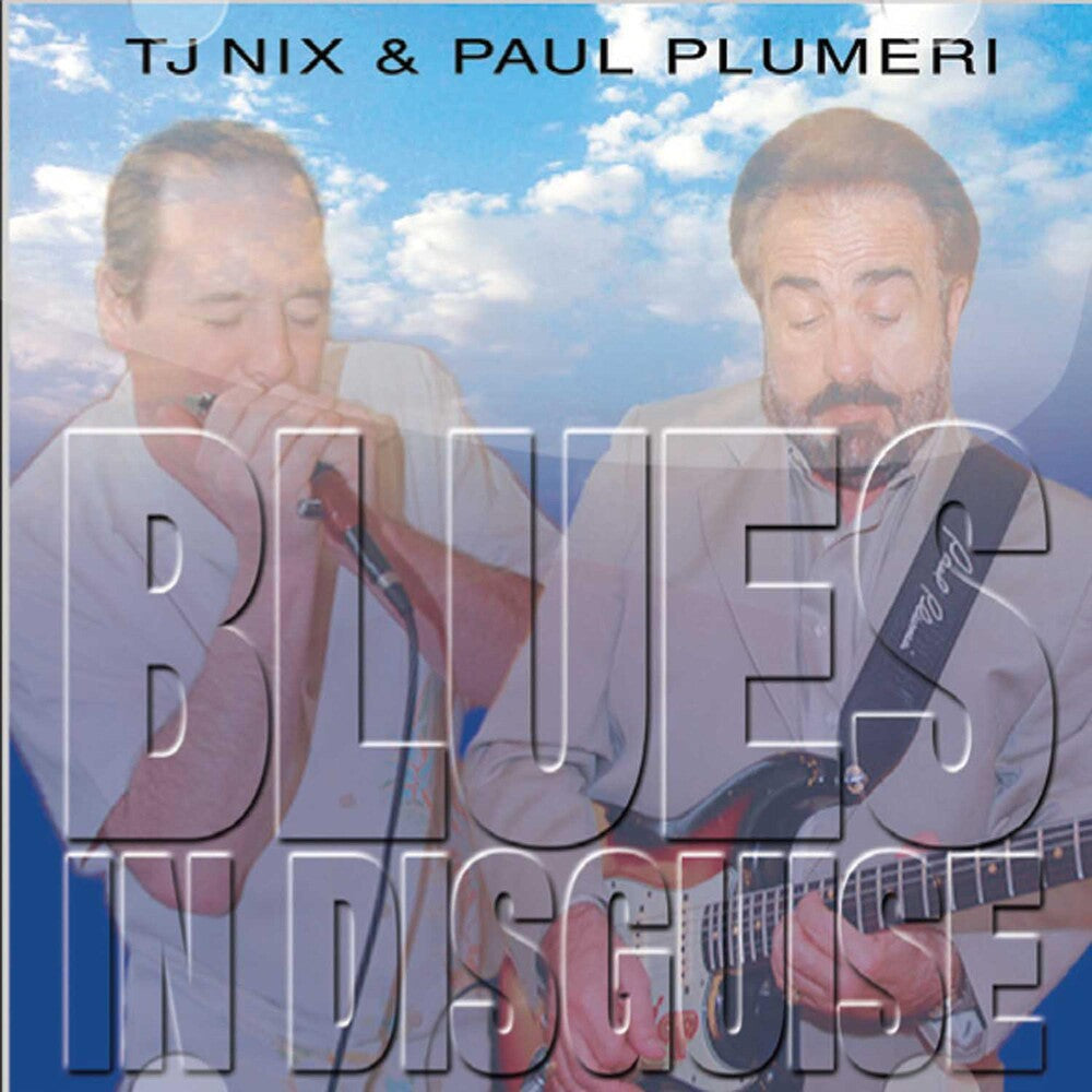 the album cover for Tj Nix & Paul Plumeri - Blues in Disguise