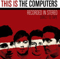 the album cover for The Computers - This Is the Computers