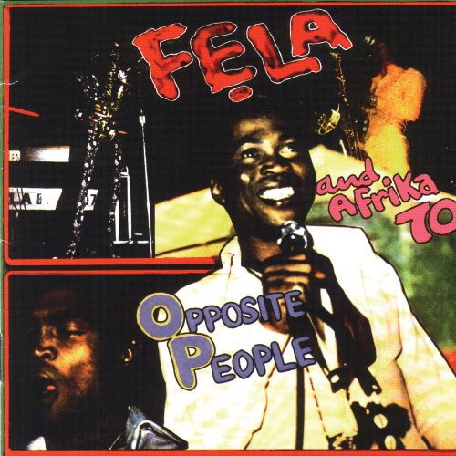 the album cover for Fela Kuti - Opposite People/Sorrow Tears and Blood