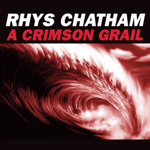 the album cover for Rhys Chatham - Crimson Grail