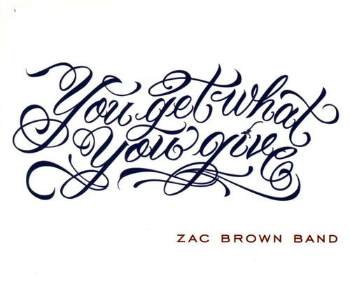 the album cover for Zac Brown Band - You Get What You Give