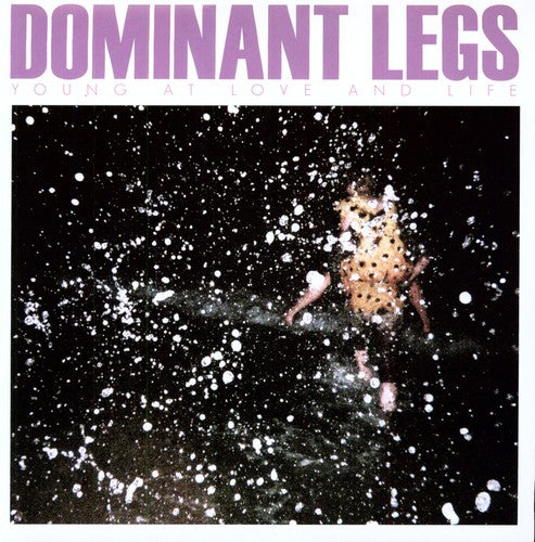 the album cover for Dominant Legs - Young at Love and Life