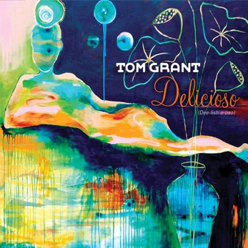 the album cover for Tom Grant - Delicioso