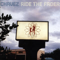 the album cover for Chavez - Ride the Fader [Vinyl]