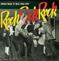 the album cover for French Rock & Roll 1956-1959 - Rock Rock Rock: French Rock 'N' Roll 1956-1959