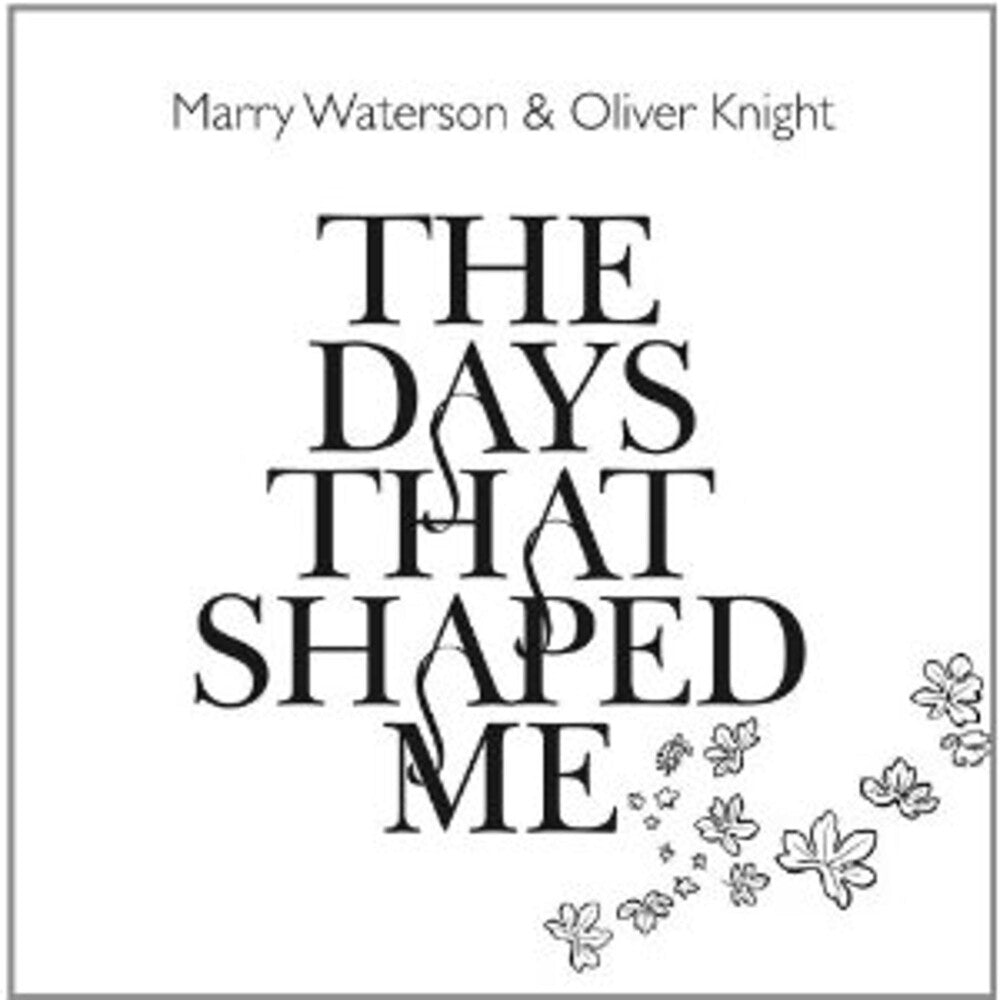 the album cover for WatersonMarry & Oliver Knight - The Days That Shaped Me
