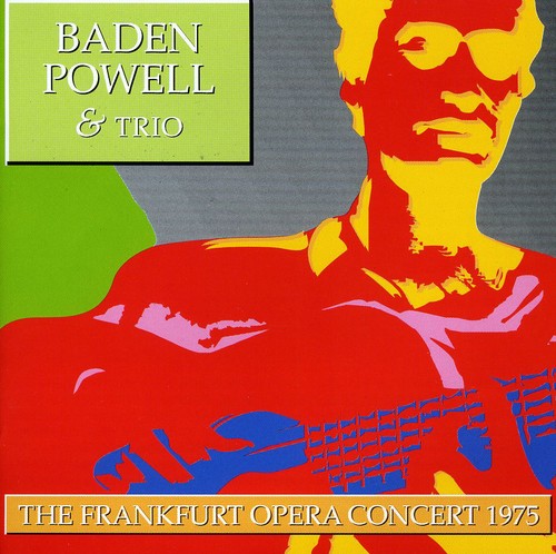 the album cover for Baden Powell & Trio - The Frankfurt Opera Concert 1975