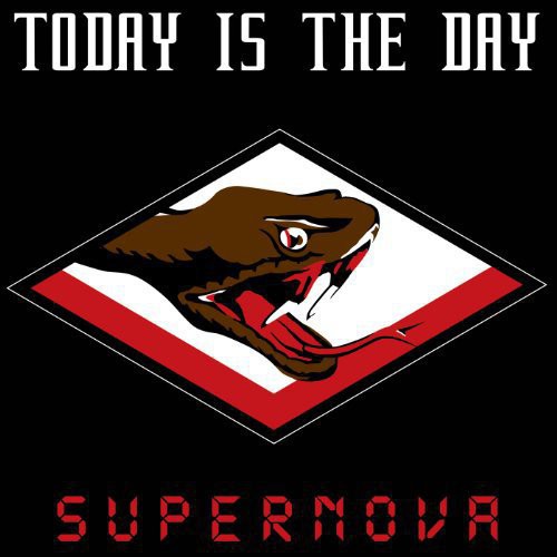 the album cover for Today Is The Day - Supernova
