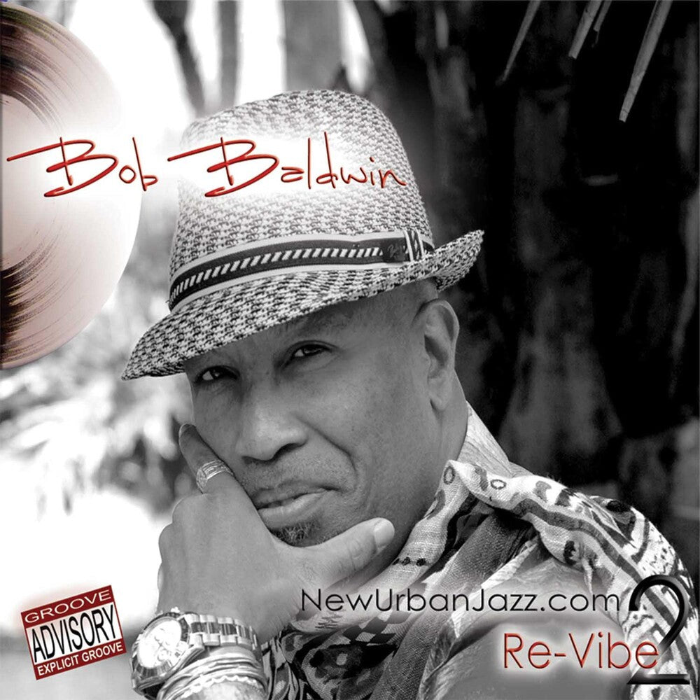 the album cover for Bob Baldwin - Newurbanjazz.com, Vol. 2/Re-vibe