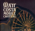 the album cover for Matt Costa - Mobile Chateau