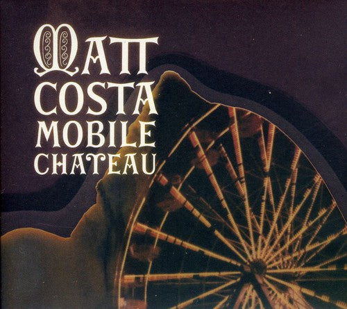 the album cover for Matt Costa - Mobile Chateau