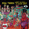 the album cover for Paul Thorn - What the Hell Is Goin on