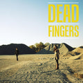 the album cover for Dead Fingers - Dead Fingers