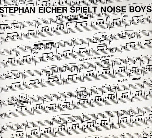 the album cover for Stephan Eicher - Stephan Eicher Spielt Noise Boys