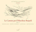 the album cover for Handel / Galli / Invernizzi / Ens La Risonanza - Cantate Per Il Marchese Ruspoli-Italian Cantatas 2