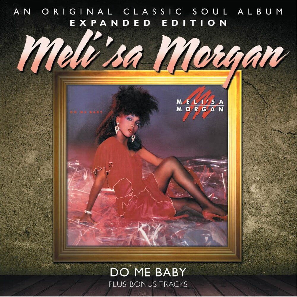 the album cover for Melisa Morgan - Do Me Baby: Expanded Edition [Import]