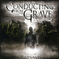 the album cover for Conducting From The Grave - Revenants
