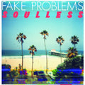 the album cover for Fake Problems - Soulless