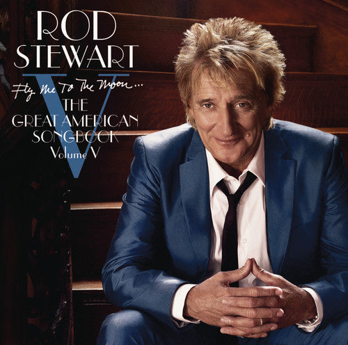 the album cover for Rod Stewart - Vol. 5-Fly Me To The Moon-The Great American Songb