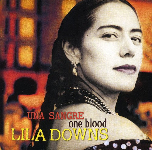 the album cover for Lila Downs - One Blood (Una Sangre) [Import]