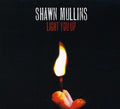the album cover for Shawn Mullins - Light You Up