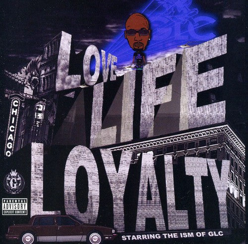 the album cover for Glc - Love, Life and Loyalty
