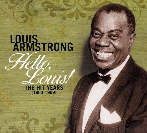 the album cover for Louis Armstrong - Hello, Louis! The Hit Years 1963-1969