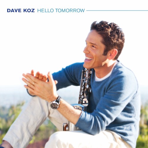 the album cover for Dave Koz - Hello Tomorrow
