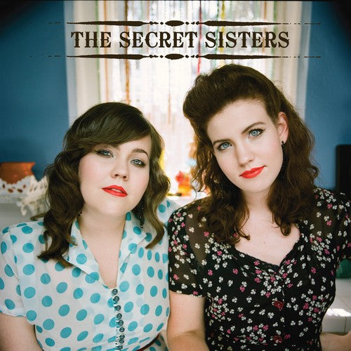 the album cover for The Secret Sisters - The Secret Sisters
