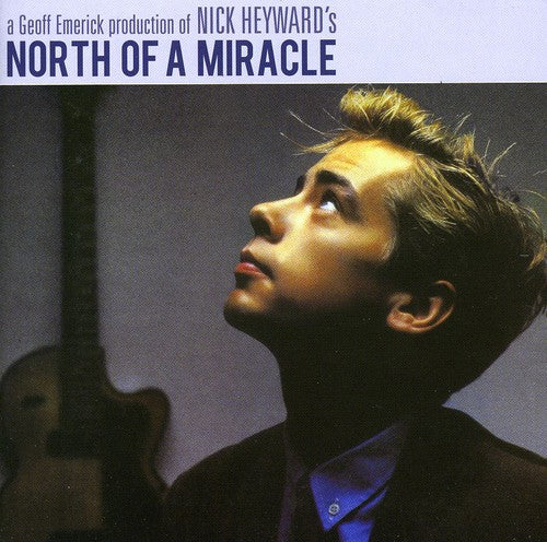 the album cover for Nick Heyward - North Of A Miracle [Import]
