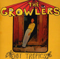 the album cover for The Growlers - Hot Tropics