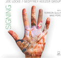 the album cover for Joe Locke & Geoffrey Keezer Group - Signing