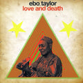 the album cover for Ebo Taylor - Love and Death