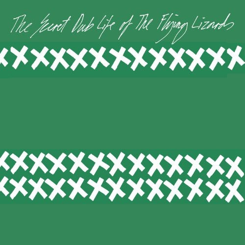 the album cover for Flying Lizards - The Secret Dub Life Of The Flying Lizards