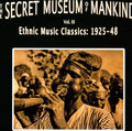 the album cover for Secret Museum Of Mankind - Secret Museum Of Mankind, Vol. 3: Ethnic Music Classics 1925-1948