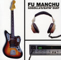 the album cover for Fu Manchu - Godzilla's Eatin Dust