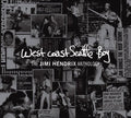 the album cover for Jimi Hendrix - West Coast Seattle Boy: The Jimi Hendrix Anthology