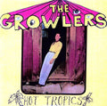 the album cover for The Growlers - Hot Tropics