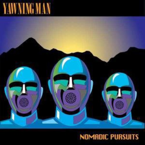 the album cover for Yawning Man - Nomadic Pursuits