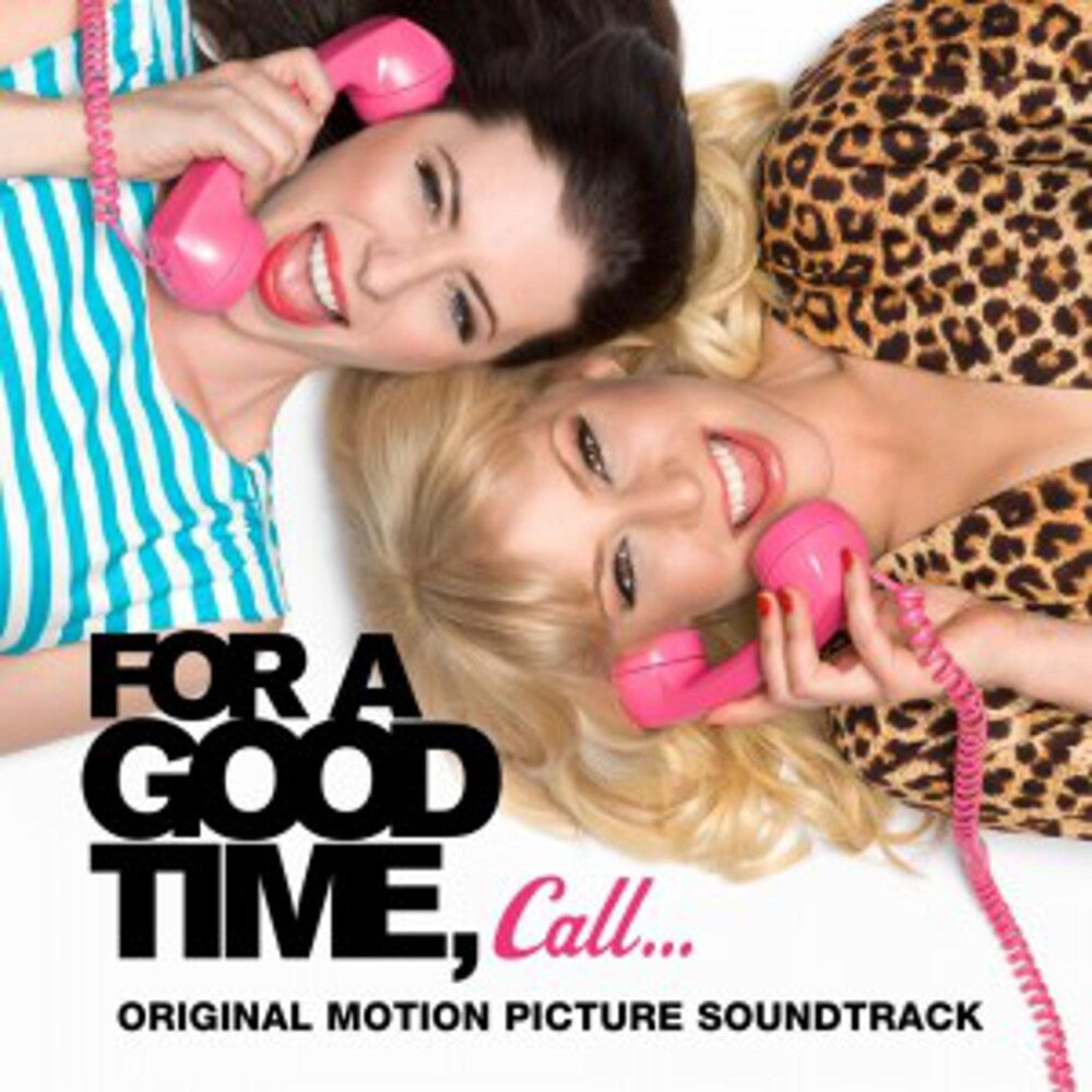 the album cover for For A Good Time Call - For a Good Time, Call... (Original Soundtrack)