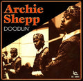 the album cover for Archie Shepp & Ritual Trio - Doodlin