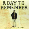 the album cover for A Day To Remember - For Those Who Have Heart [LP]