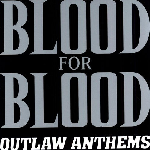 the album cover for Blood For Blood - Outlaw Anthems [Vinyl]