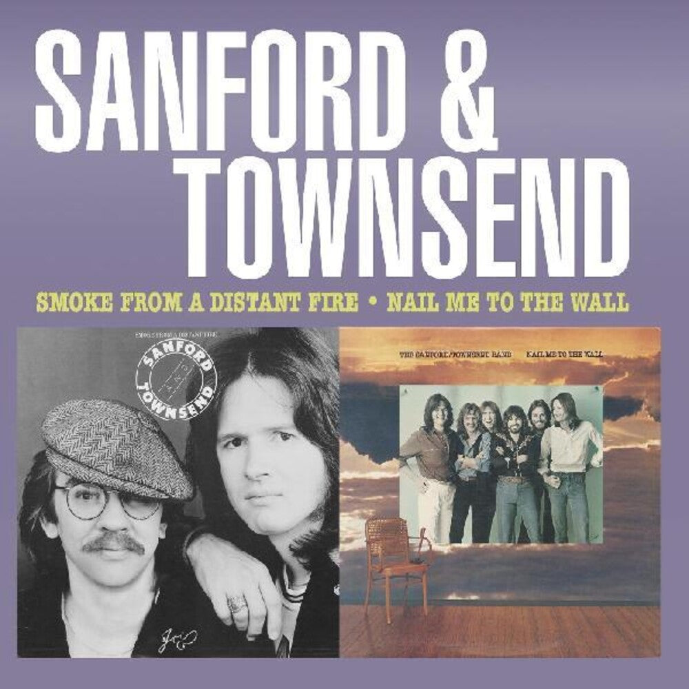 the album cover for Sanford & Townsend - Smoke from a Distant Fire / Nail Me to the Wall