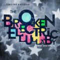 the album cover for Zero The Antistar - The Broken Electric Lullaby
