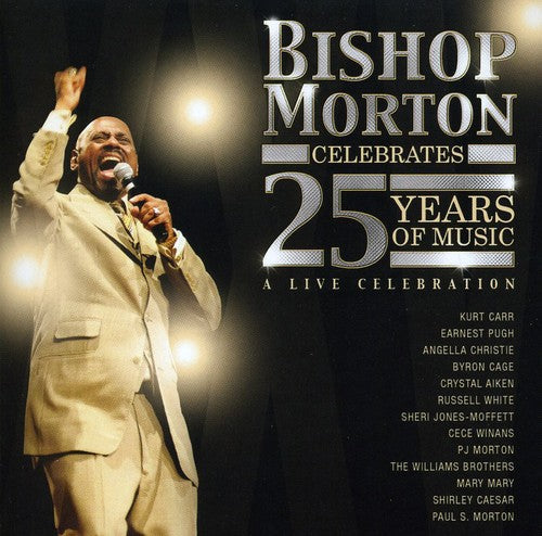 the album cover for Bishop Paul S. Morton, Sr. - Celebrates 25 Years of Music