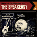 the album cover for Smoke Or Fire - Speakeasy