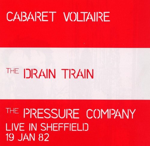 the album cover for Cabaret Voltaire - Drain Train & Pressure